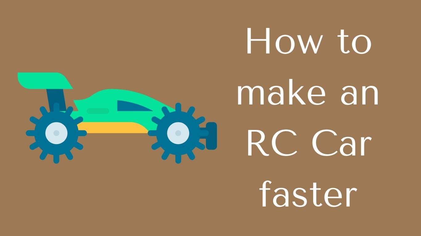 How to make an RC Car faster