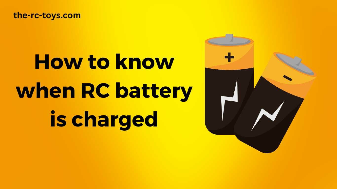 How to know when RC battery is charged